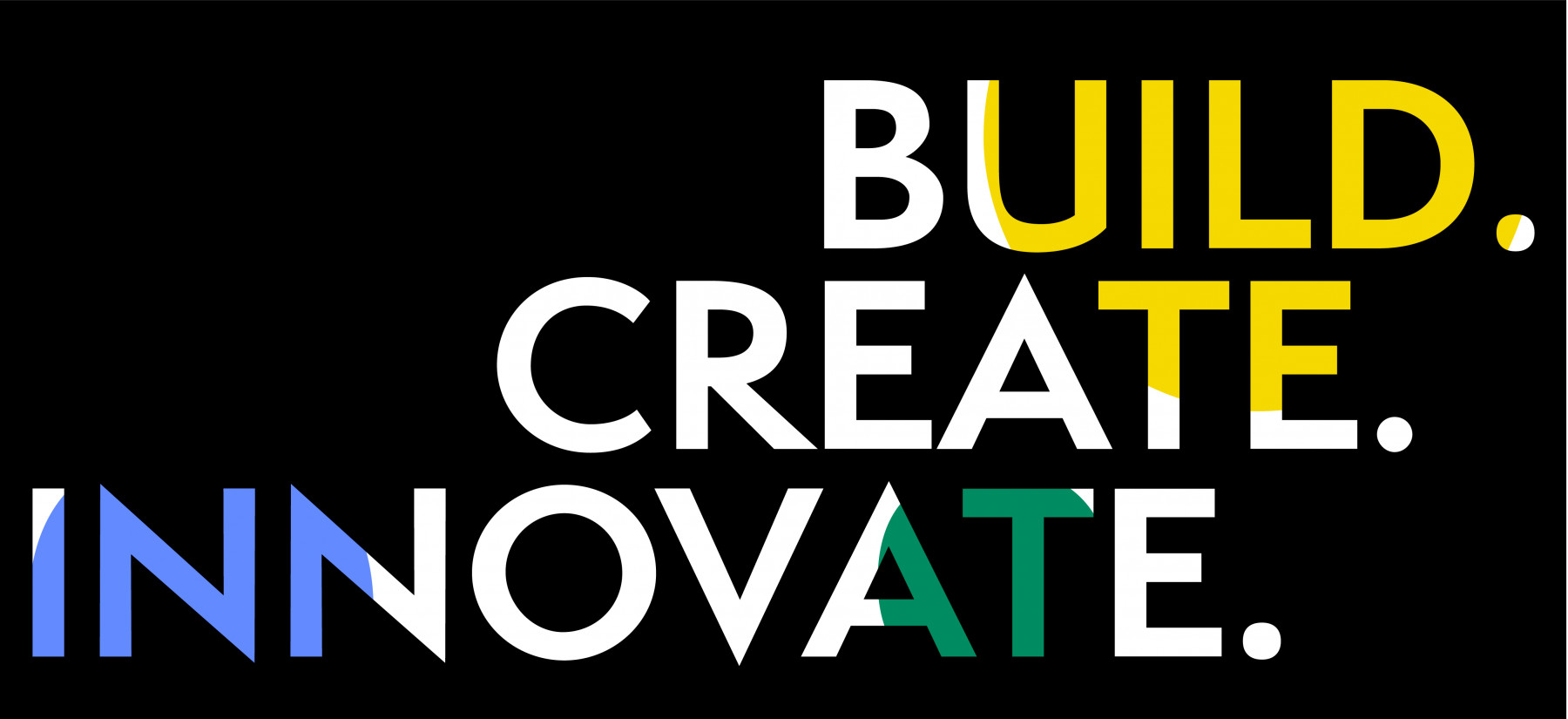 Build. Create. Innovate.