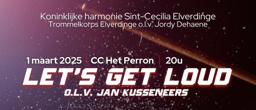Let's Get Loud! - KHSC Elverdinge
