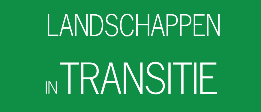 Landschappen in transitie