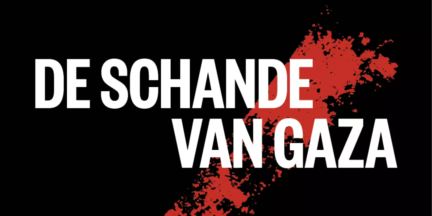 De Schande Van Gaza De Schande Van Gaza