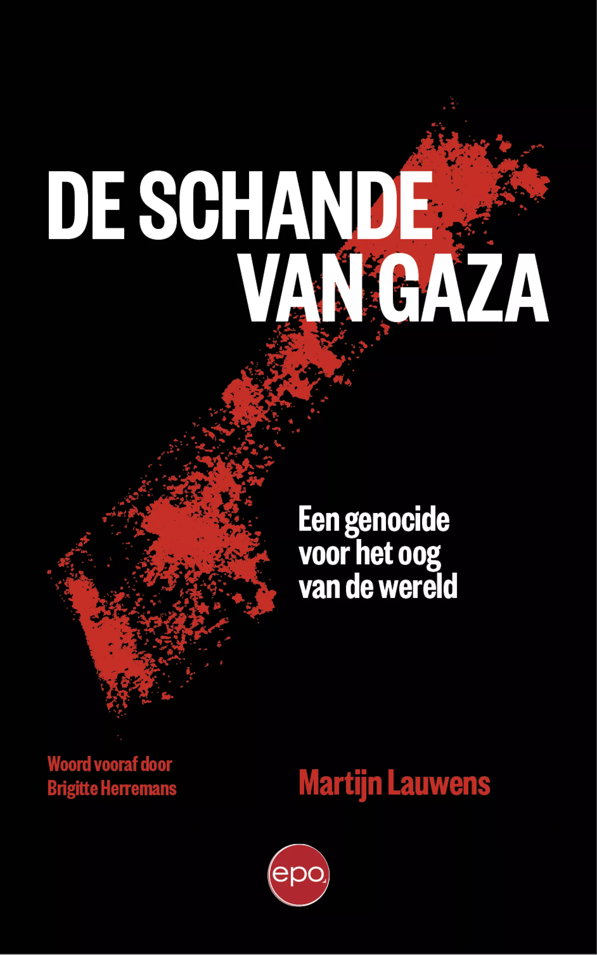 De Schande Van Gaza De Schande Van Gaza